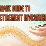 The Ultimate Guide to Smart Retirement Investments