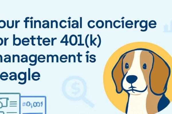 financial concierge for better 401(k) management is Beagle